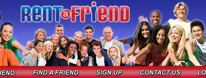 Εταιρεία ενοικίασης φίλων!!! Μια λύση στη μοναξιά που κάνει χρυσές δουλειές...  